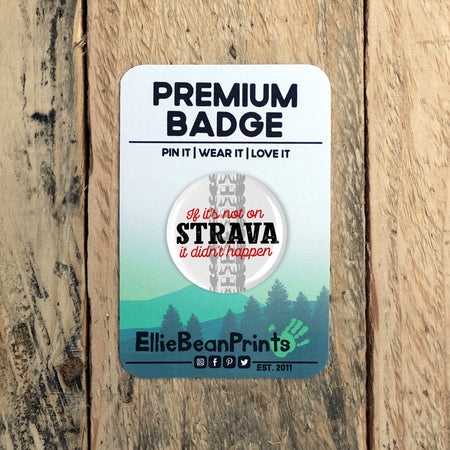 EllieBeanPrints IF IT'S NOT ON STRAVA MTB BADGE